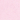 Pale Pink